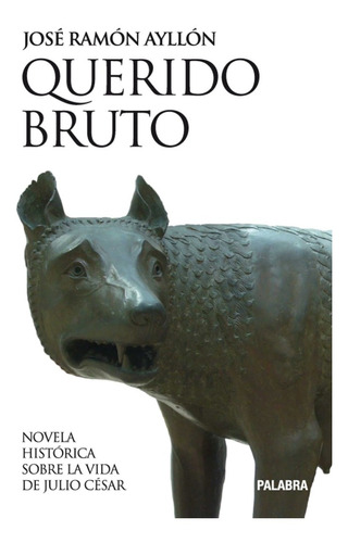 Libro-querido Bruto-novela Histórica Sobre Julio César