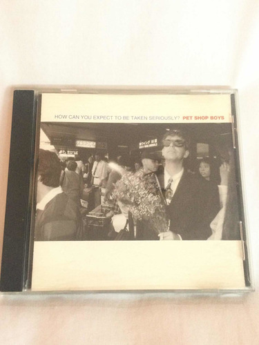 Pet Shop Boys How Can You Expect To Be Taken Seriously? Cd M (Usado)