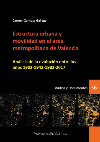 Estructura Urbana Y Movilidad En El Área Metropolitana De Valencia, De Carmen Zornoza Gallego. Editorial Publicacions De La Universitat De València, Tapa Blanda En Español, 2022