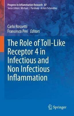 The Role Of Toll-like Receptor 4 In Infectious And Non In...