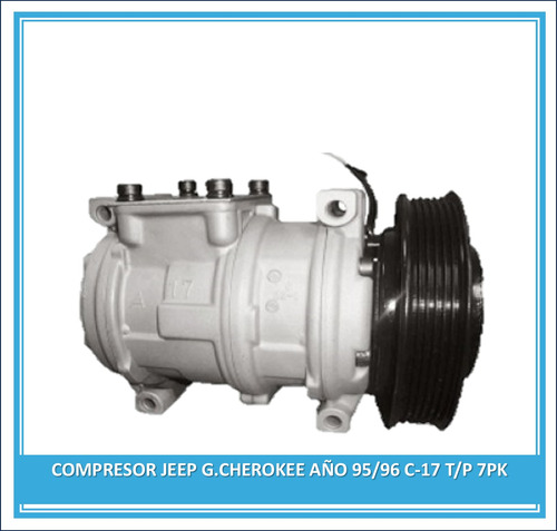 Compresor Jeep Grand Cherokee Año 95/96 C-17 T/p 7pk