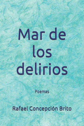 Libro: Mar Delirios: Novela (spanish Edition)