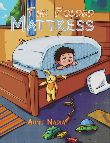 The Folded Mattress, De Nadia, Aunt. Editorial Austin Macauley, Tapa Blanda En Inglés