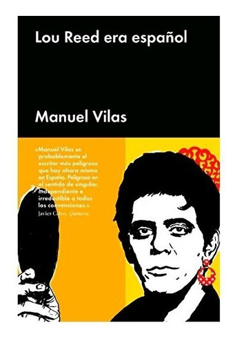 ** Lou Reed Era Español ** Manuel Vilas