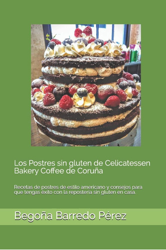 Libro Los Postres Sin Gluten Celicatessen Bakery Coffee D