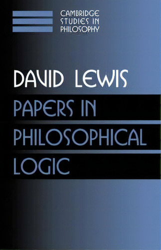 Papers In Philosophical Logic: Volume 1, De David Lewis. Editorial Cambridge University Press, Tapa Blanda En Inglés