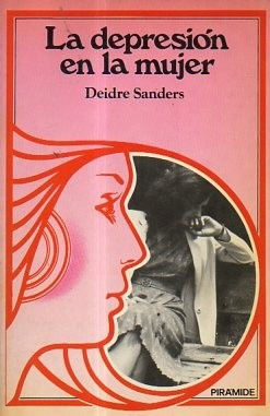 La Depresion De La Mujer-deidre Sanders-ediciones Piramide