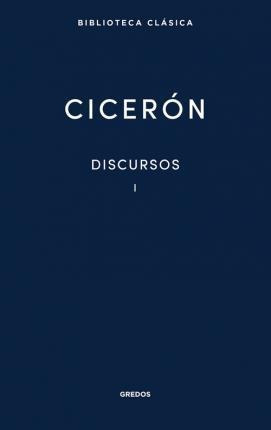 Discursos I / Pd. - Ciceron (ciceron, Marco Tulio)
