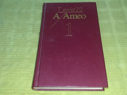 Lexis 22 Diccionario Enciclopédico A/ Ameo 1 - Vox