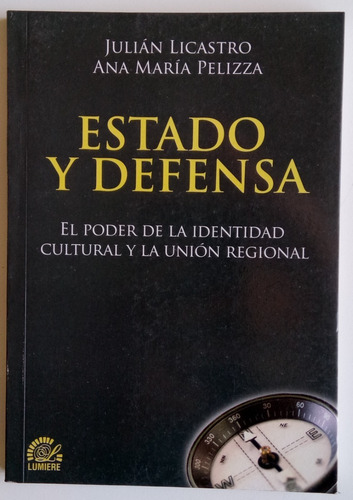 Estado Y Defensa Poder Identidad Cultural Licastro Libro