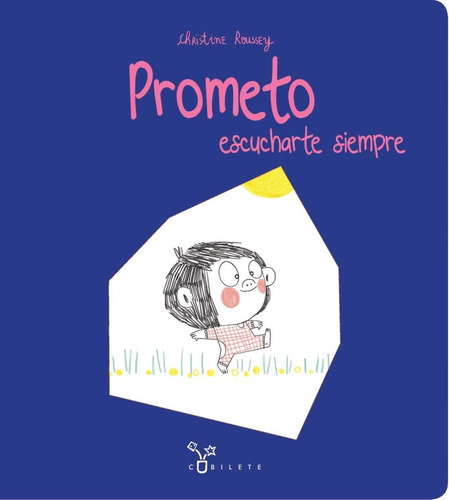 Prometo Escucharte Siempre, De Roussey Christine. Editorial Cubilete, Tapa Blanda, Edición 1 En Español