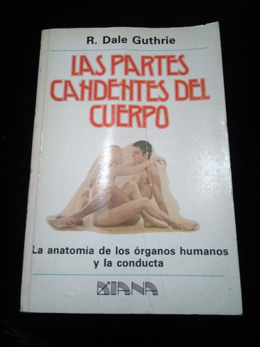 Las Partes Candentes Del Cuerpo R Dale Guthrie 