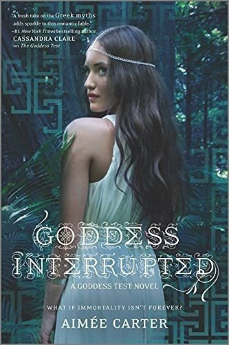 Goddess Interrupted - Carter, Aimee, De Carter, Aimée. Editorial Harlequin Teen En Inglés