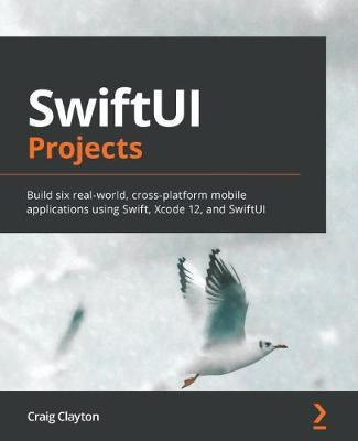 Libro Swiftui Projects : Build Six Real-world, Cross-plat...