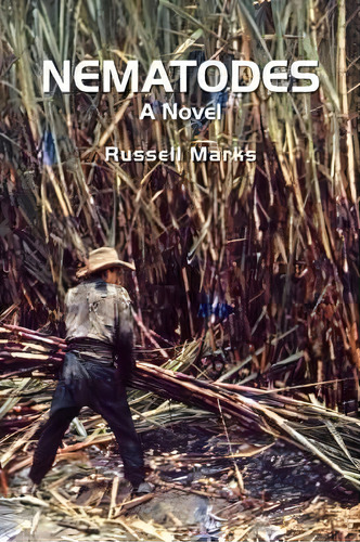 Nematodes, De Russell Marks. Editorial Xlibris, Tapa Blanda En Inglés