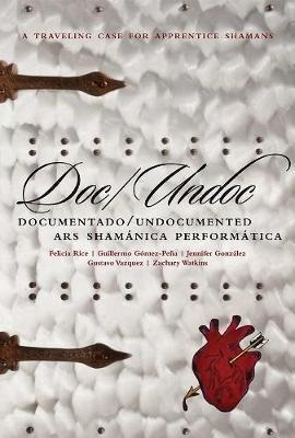 Doc/undoc : Documentado/undocumented Ars Shamanica Perfor...