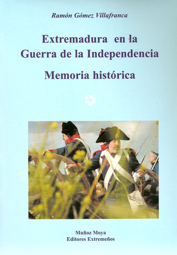 Libro Extremadura En La Guerra De La Independencia Espaã¿...