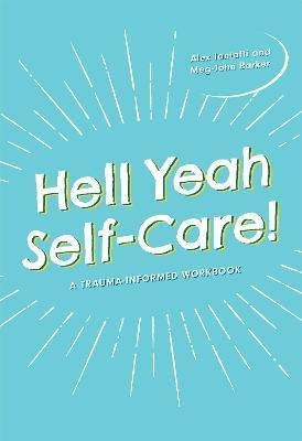 Libro Hell Yeah Self-care! : A Trauma-informed Workbook -...