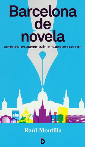 Barcelona De Novela, De Raúl Montilla. Editorial Promolibro, Tapa Blanda, Edición 2016 En Español