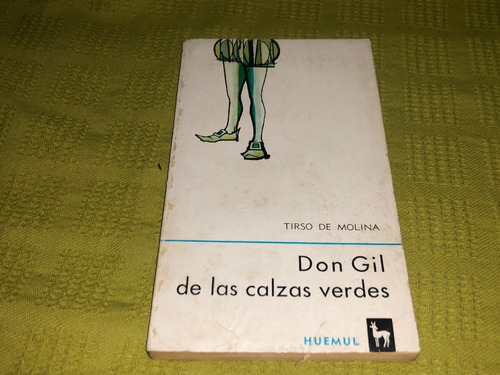 Don Gil De Las Calzas Verdes - Tirso De Molina - Huemul