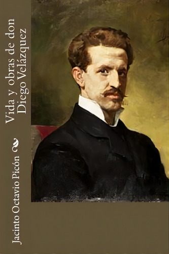 Vida Y Obras De Don Diego Velãâ¡zquez, De Octavio Picon, Jacinto. Editorial Createspace, Tapa Blanda En Español