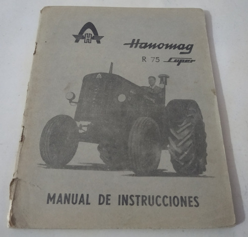 Manual 100% Original De Usuario: Tractor Hanomag R 75 Super