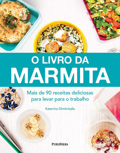 O livro da marmita, de Dimitriadis, Katerina. Editora Distribuidora Polivalente Books Ltda, capa dura em português, 2016