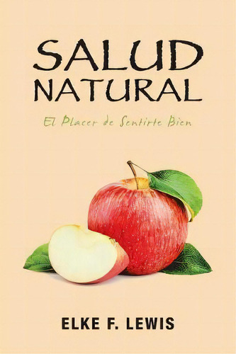 Salud Natural, De Elke F Lewis. Editorial Balboa Press, Tapa Blanda En Español