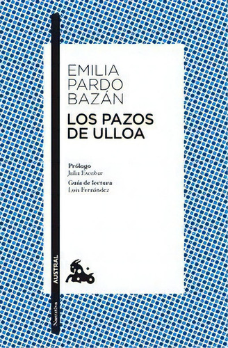 Los Pazos De Ulloa, De Pardo Bazán, Emilia. Editorial Austral, Tapa Blanda En Español
