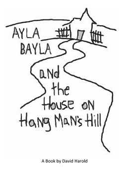 Libro Ayla Bayla And The House On Hang Man's Hill - Harol...