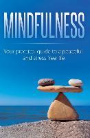 Libro Mindfulness : Your Practical Guide To A Peaceful An...