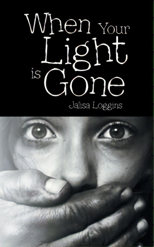 When Your Light Is Gone, De Loggins, Jalisa. Editorial Westbow Pr, Tapa Blanda En Inglés