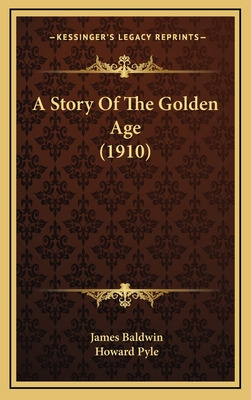 Libro A Story Of The Golden Age (1910) - Baldwin, James