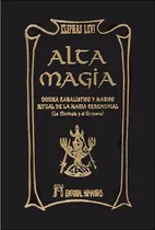 Comprar Alta Magia. Dogma Cabalístico Y Mágico. Ritual De La Magia