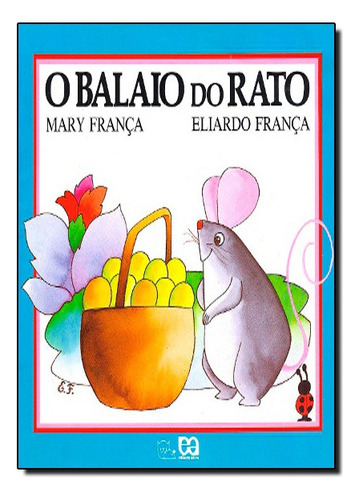 Balaio Do Rato, O, De Eliardo / Franca Franca. Editora Ática Em Português