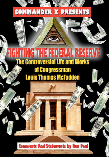 Fighting The Federal Reserve -- The Controversial Life And Works Of Congressman, De X, Commander. Editorial Createspace, Tapa Blanda En Inglés