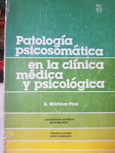 Libro,patología Psicosomática,en La Clínica Médica,martínez 