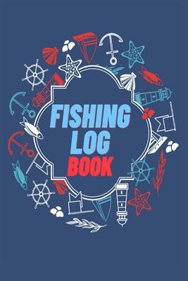 Libro Fishing Log Book : Keep Track Of Your Fishing Locat...