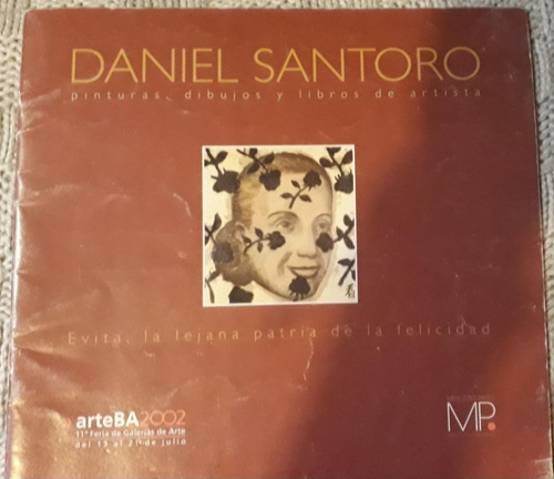 Daniel Santoro. Evita La Lejana Patria De La ...arteba 2002