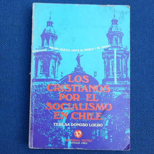 Los Cristianos Por El Socialismo En Chile, Teresa Donoso Loe