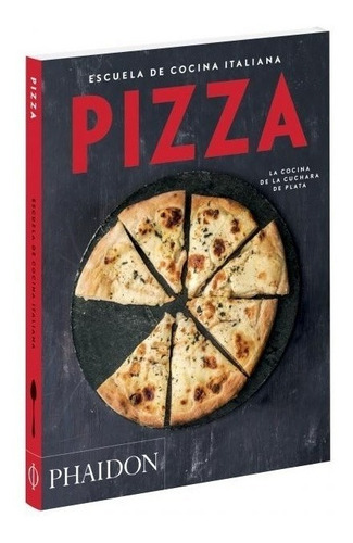 Pizza-pizza. Escuela De Cocina Italiana(ed. Español)