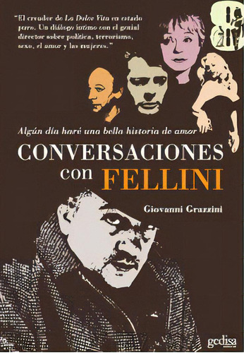 Algun Dãâa Harãâ© Una Bella Historia De Amor. Conversaciones Con Fellini, De Grazzini, Giovanni. Editorial Gedisa En Español