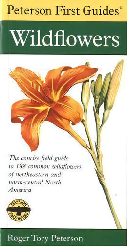 Peterson First Guide To Wildflowers Of Northeastern And North-central North Amer Ica, De Roger Tory Peterson. Editorial Houghton Mifflin, Tapa Blanda En Inglés