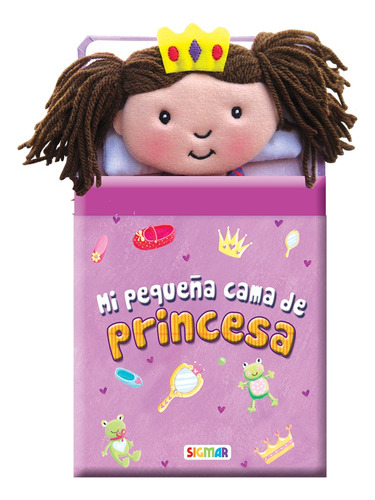 Mi Pequeña Cama De Princesa. Colección: En Mi Cama - Sigmar