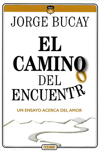 El Camino Del Encuentro Jorge Bucay