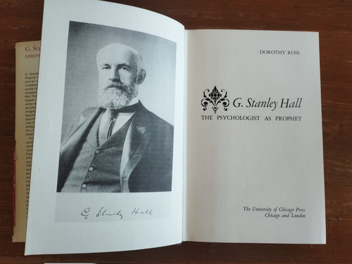 G. Stanley Hall: The Psychologist As Prophet - Ross 1972 (Usado)
