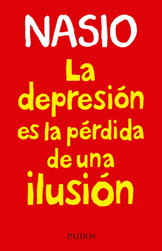 Libro La Depresion Es La Perdida De Una Ilusion - Nasio, J.d