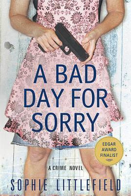 Libro A Bad Day For Sorry - Sophie Littlefield