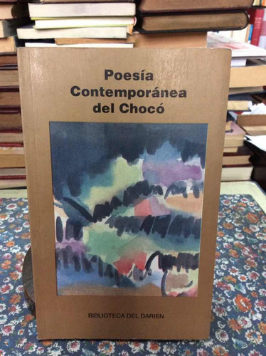 Poesía Contemporánea Del Chocó Poemas Colombia Colcultura