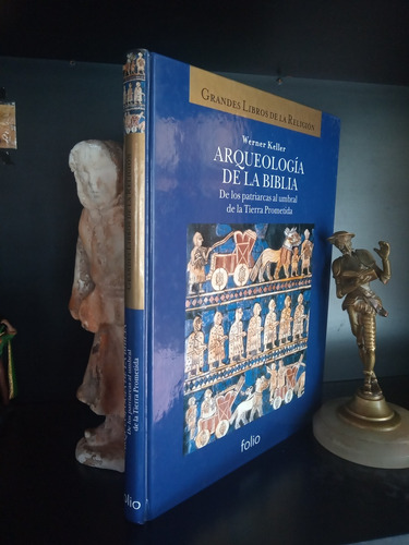 Arqueología De La Biblia - Werner Keller - Editorial Folio 